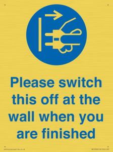 Please switch this off at the wall when you are finished